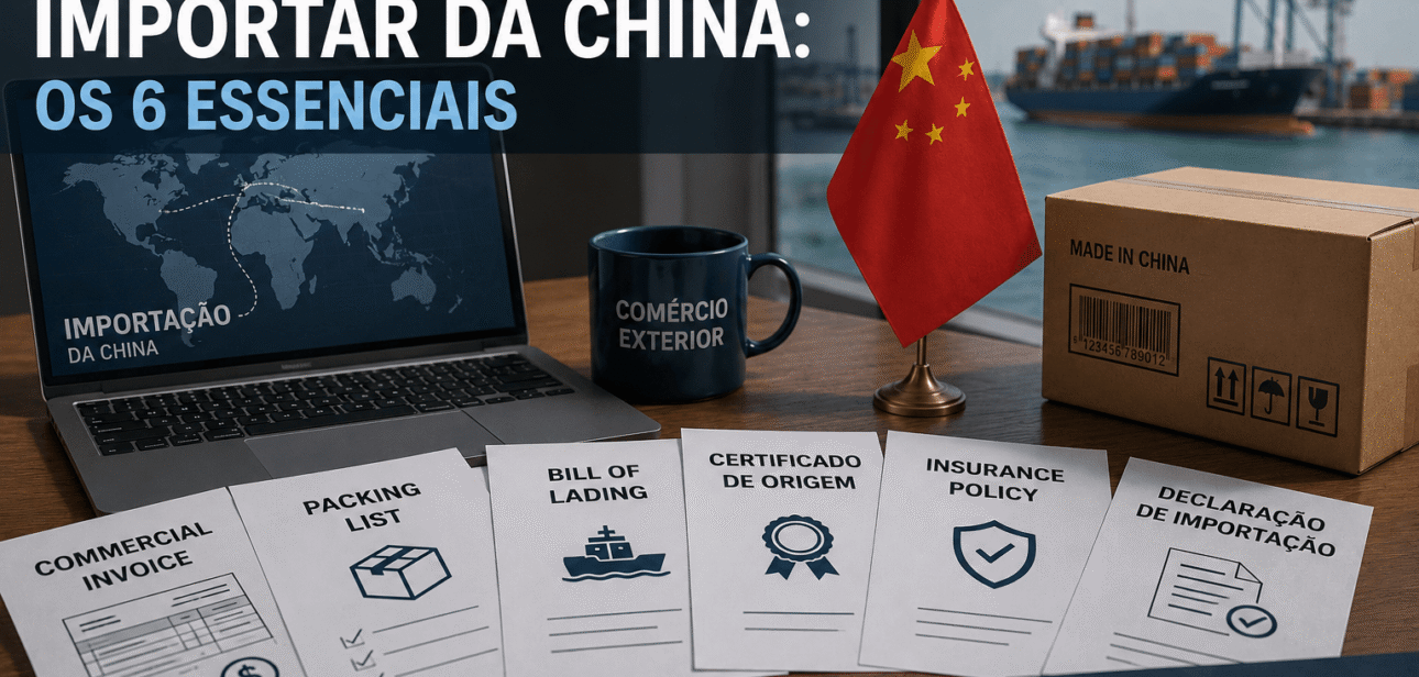 Documentos primordiais para a sua importação