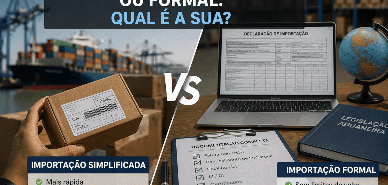 Qual momento deve ser feita a importação simplificada e a formal?